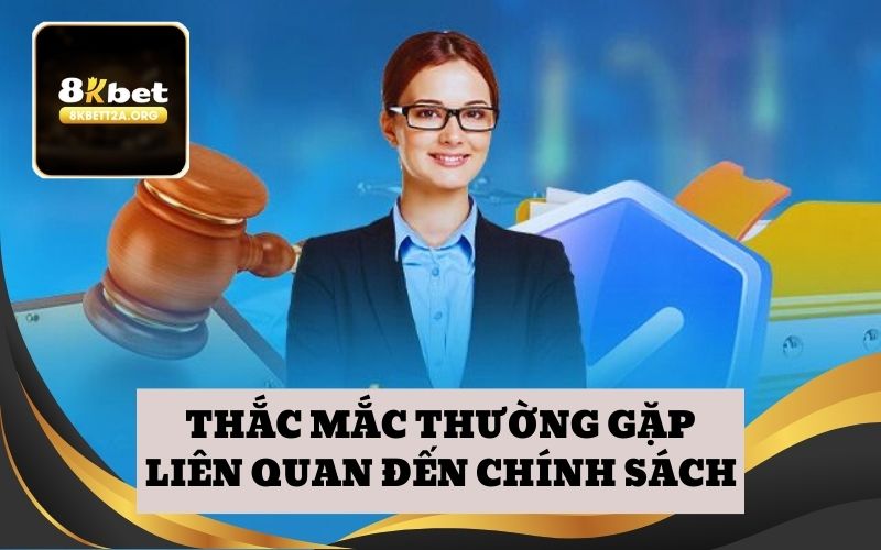 Thắc mắc thường gặp liên quan đến chính sách